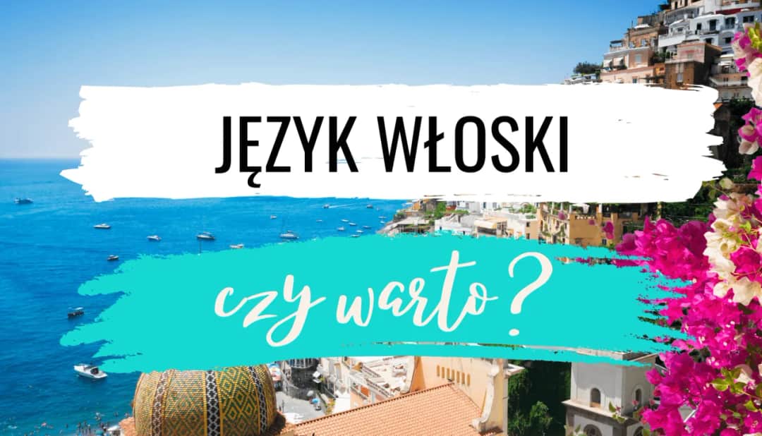 Czy warto uczyć się włoskiego? Odkryj korzyści i możliwości