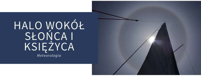 Halo zjawisko co zapowiada: co naprawdę oznacza dla pogody?
